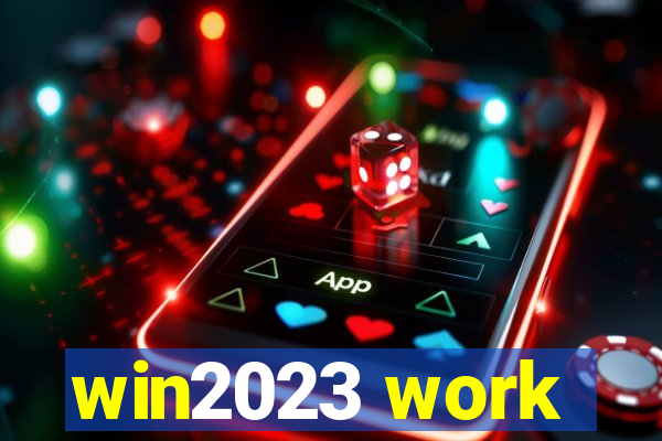 win2023 work