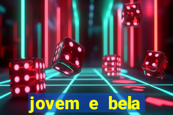 jovem e bela dublado download