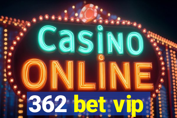 362 bet vip