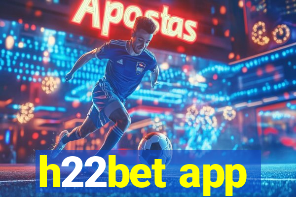 h22bet app