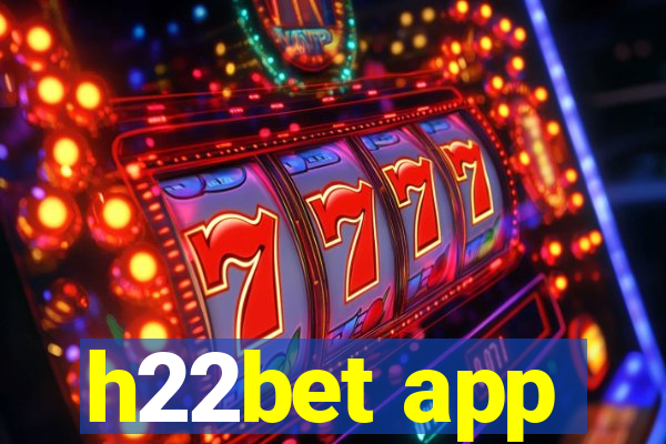 h22bet app