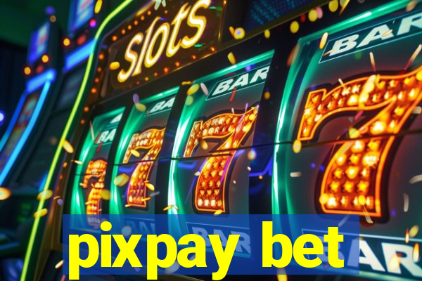 pixpay bet