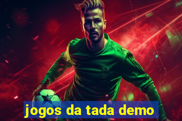 jogos da tada demo