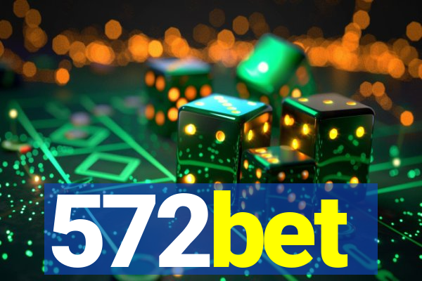 572bet