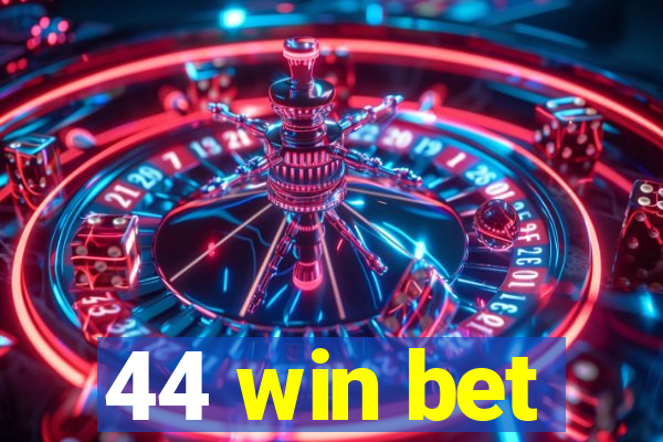 44 win bet