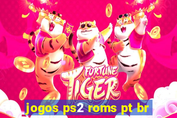 jogos ps2 roms pt br