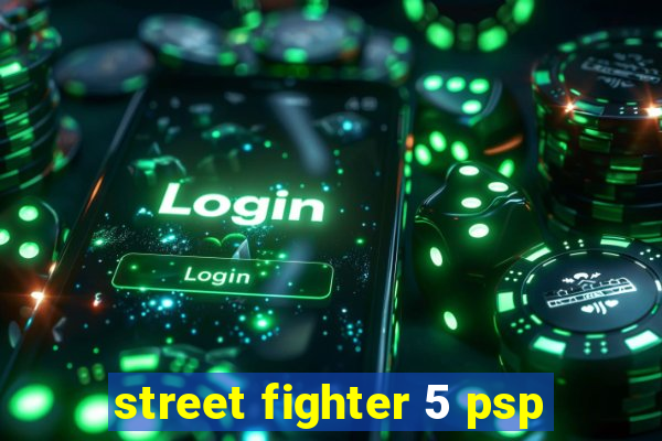 street fighter 5 psp