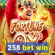 258 bet win