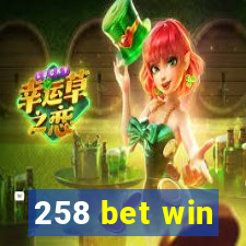 258 bet win