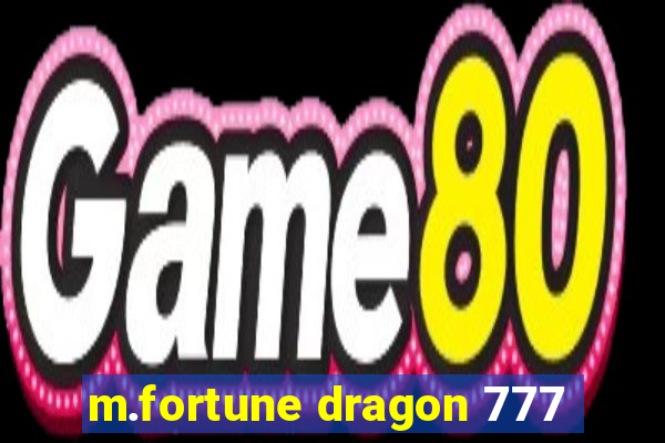 m.fortune dragon 777