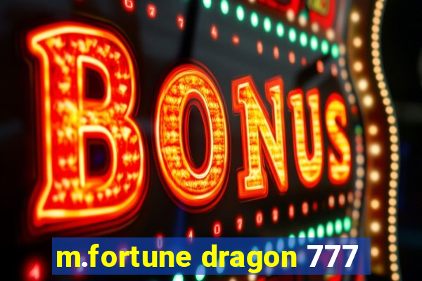 m.fortune dragon 777