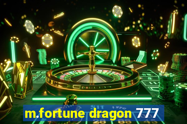 m.fortune dragon 777