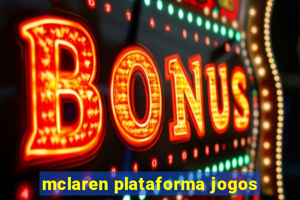 mclaren plataforma jogos