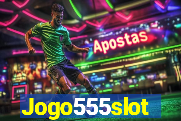 Jogo555slot