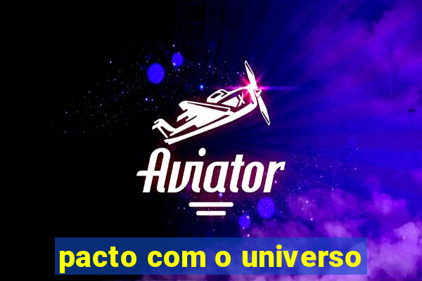 pacto com o universo