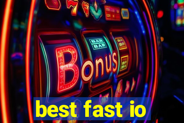 best fast io