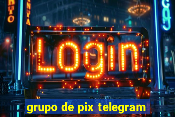 grupo de pix telegram