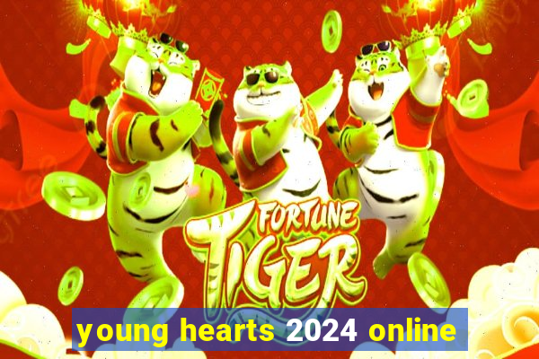 young hearts 2024 online