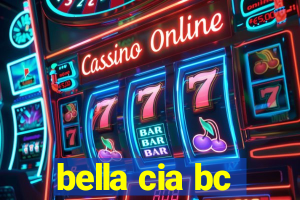 bella cia bc