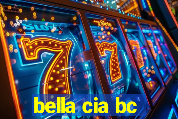 bella cia bc