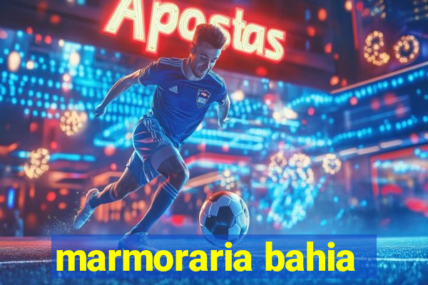 marmoraria bahia