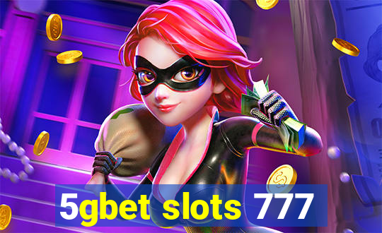 5gbet slots 777