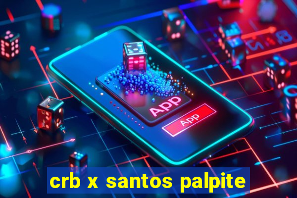 crb x santos palpite