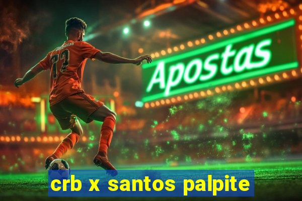 crb x santos palpite