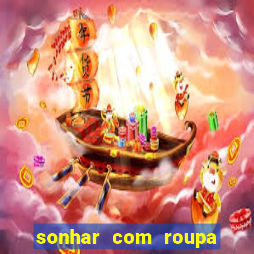 sonhar com roupa íntima feminina