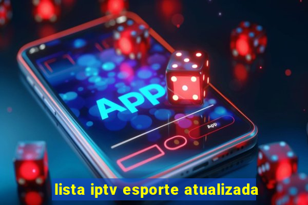 lista iptv esporte atualizada