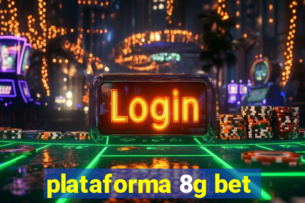 plataforma 8g bet