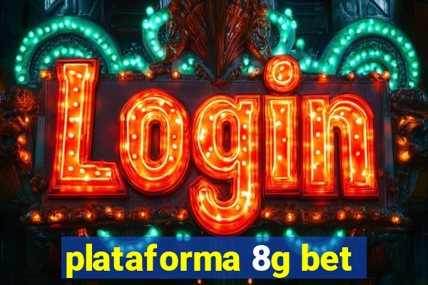 plataforma 8g bet