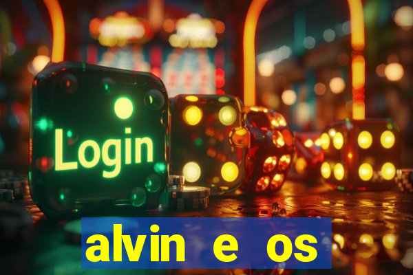 alvin e os esquilos 3 filme completo dublado