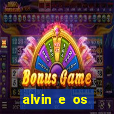 alvin e os esquilos 3 filme completo dublado