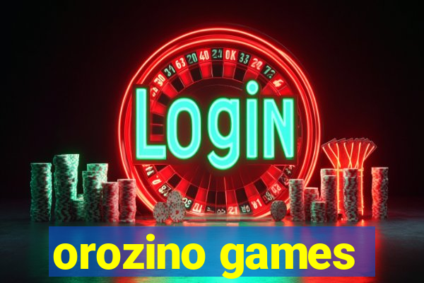 orozino games