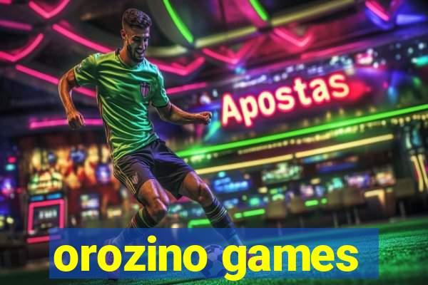 orozino games