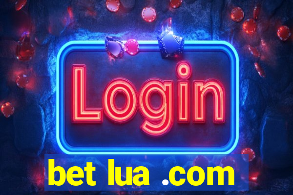 bet lua .com