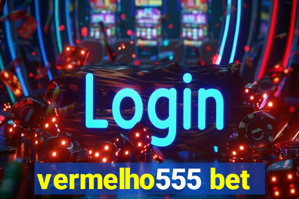 vermelho555 bet