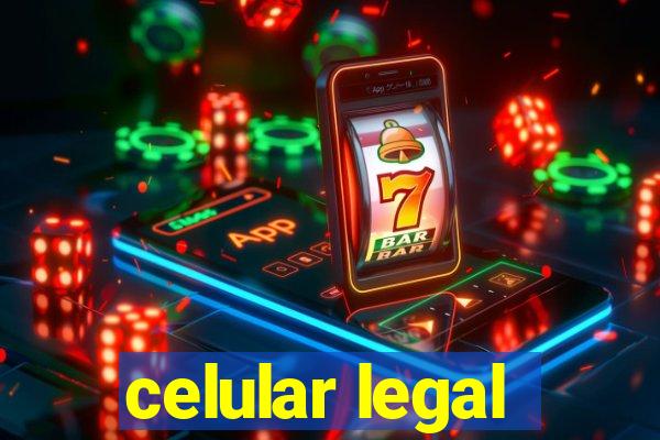 celular legal