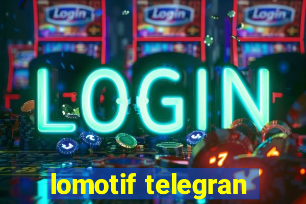 lomotif telegran