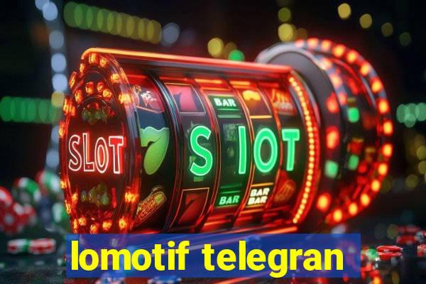 lomotif telegran