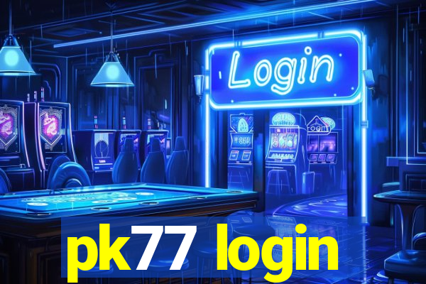 pk77 login