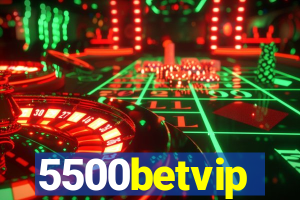 5500betvip