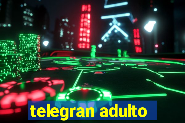 telegran adulto