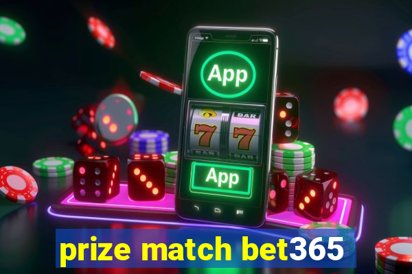 prize match bet365