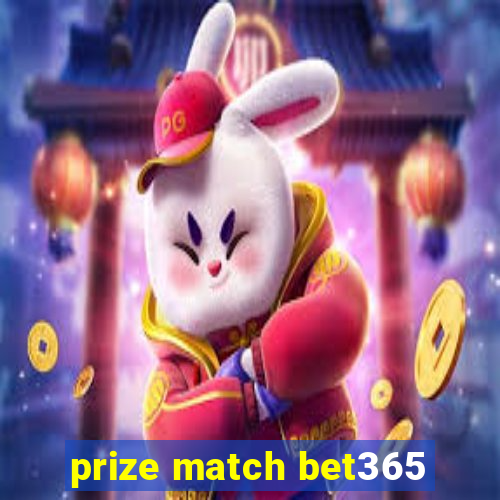 prize match bet365