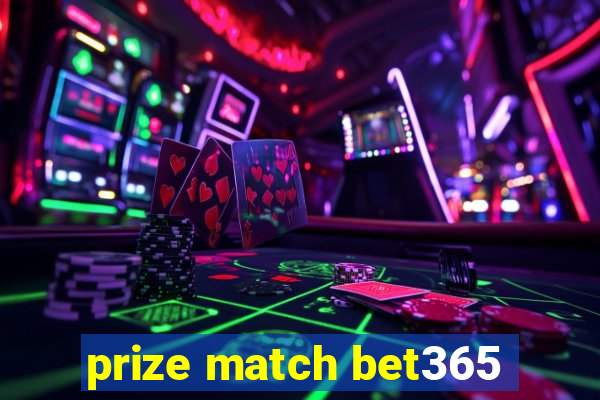 prize match bet365