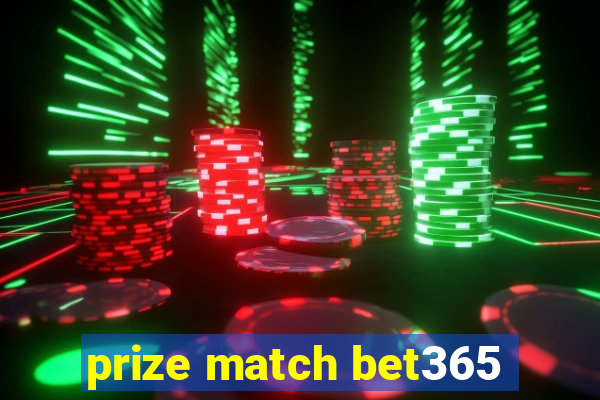 prize match bet365