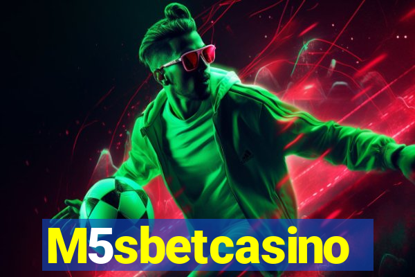 M5sbetcasino