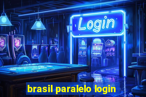 brasil paralelo login